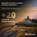 INVERTIR CON CONOCIMIENTO ES UNA TAREA URGENTE PARA LOS MEXICANOS: ACTINVER